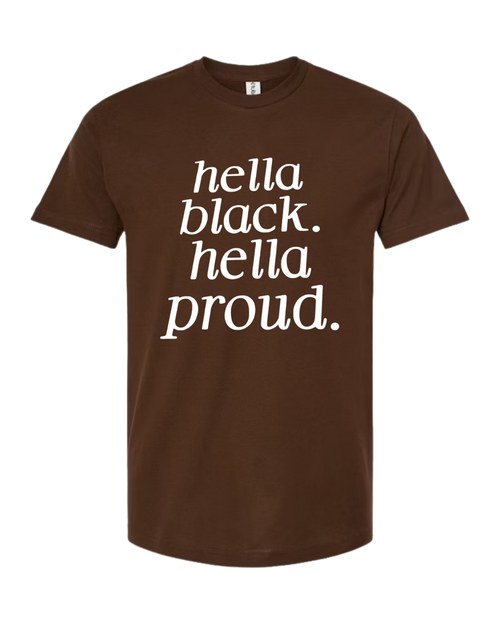 Hella Black Hella Proud Tee